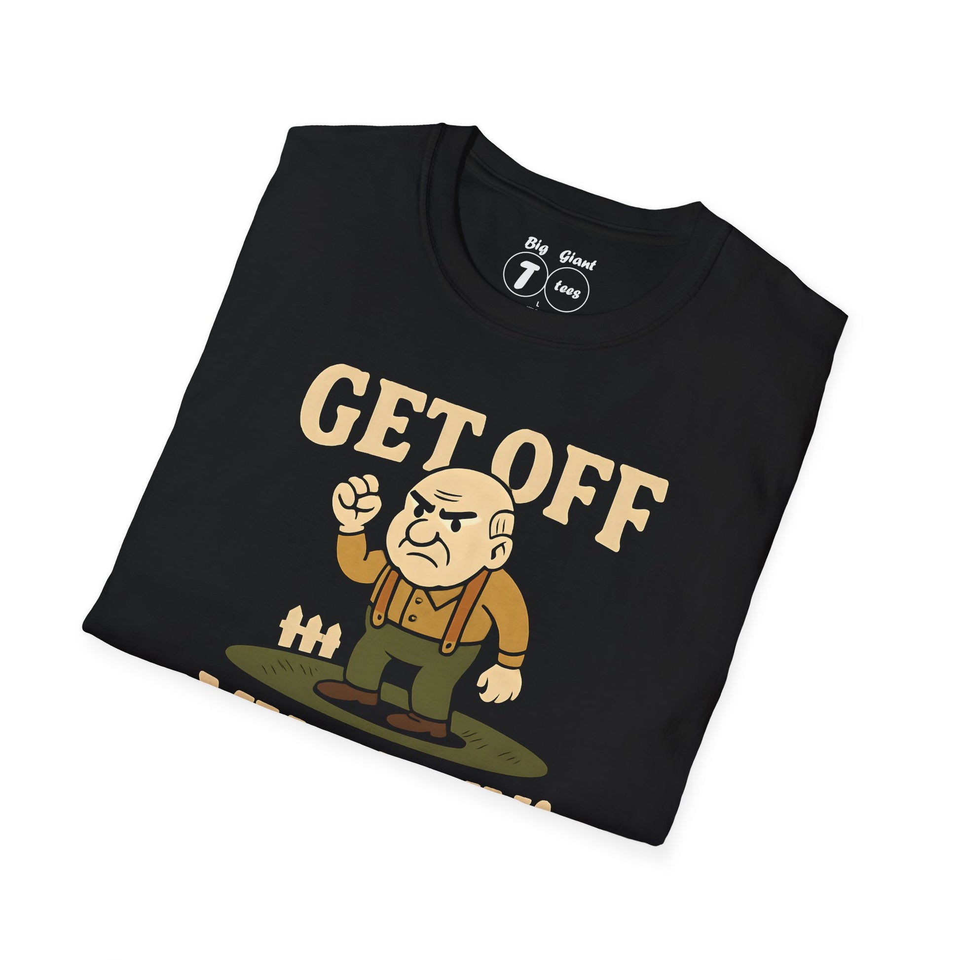 Folded black tee with “Get Off My Lawn” phrase.