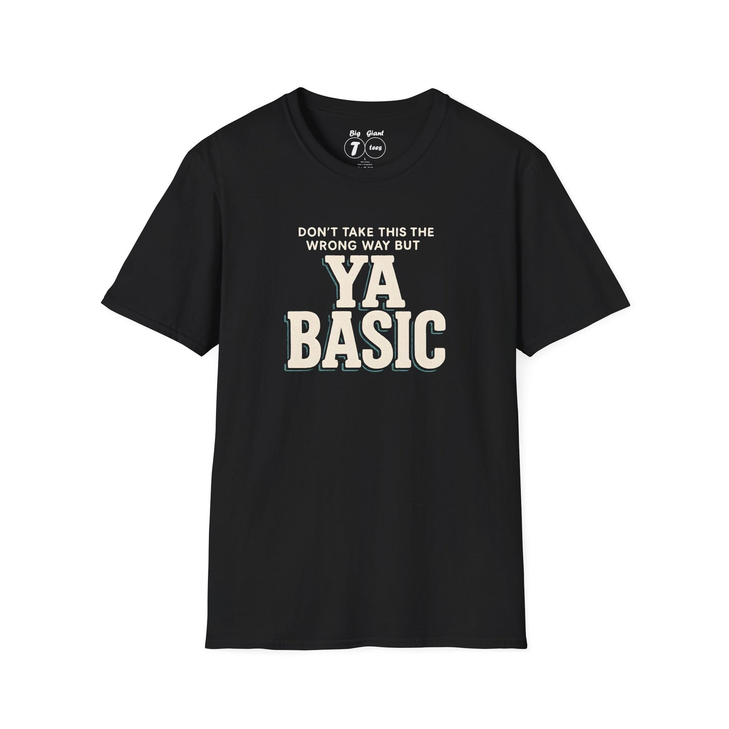 Black unisex t-shirt with the “Ya Basic” print on plain background.