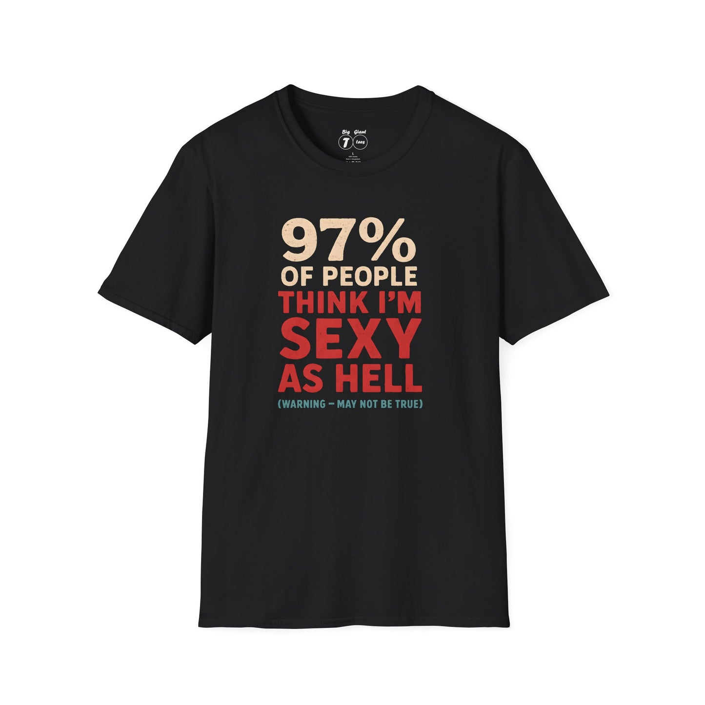 Black unisex “97% of people think I'm Sexy” shirt displayed flat on plain background.